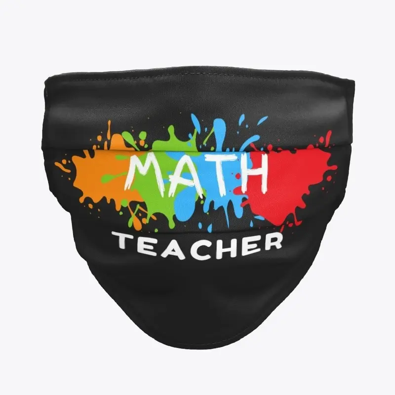 Math Teacher Paint Splash School Mask